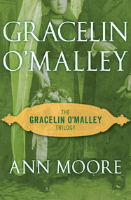 Gracelin O'Malley by Ann Moore, 9781504052825