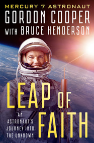 Leap of Faith (An Astronaut's Journey Into the Unknown) by Gordon Cooper, Bruce Henderson, 9781504054249