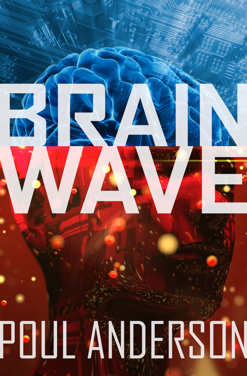 Brain Wave by Poul Anderson, 9781504054553