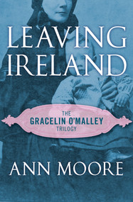 Leaving Ireland by Ann Moore, 9781504054591