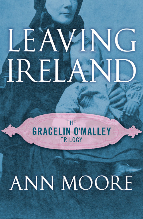 Leaving Ireland by Ann Moore, 9781504054591