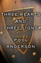 Three Hearts and Three Lions by Poul Anderson, 9781504054966