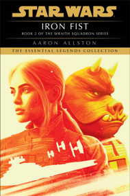 Iron Fist: Star Wars Legends (Wraith Squadron) - 9780593726082 by Aaron Allston, 9780593726082