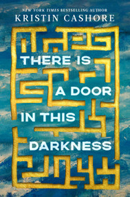 There Is a Door in This Darkness by Kristin Cashore, 9780803739994