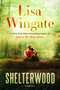 Shelterwood (A Novel) by Lisa Wingate, 9780593726501