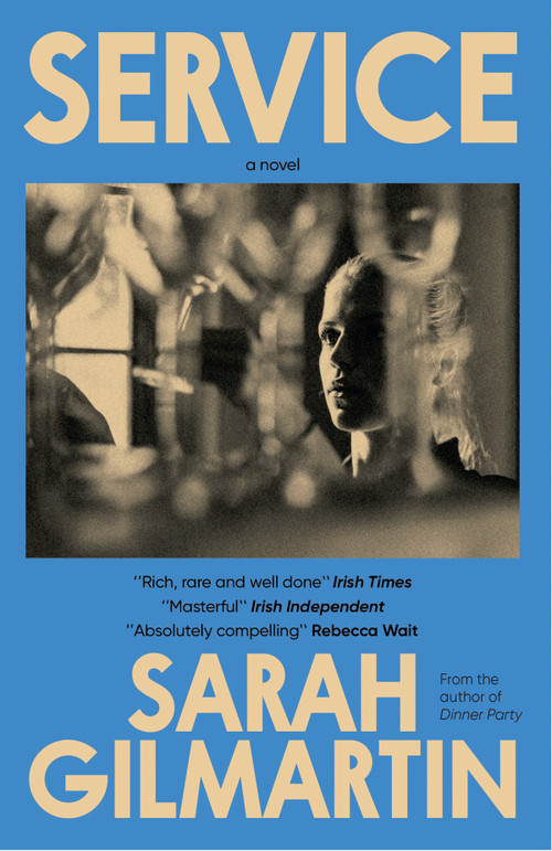 Service (A Novel) by Sarah Gilmartin, 9781911590828