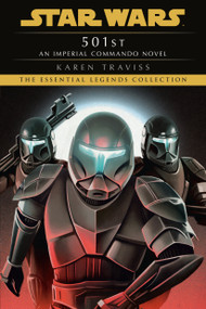 501st: Star Wars Legends (Imperial Commando) (An Imperial Commando Novel) - 9780593726105 by Karen Traviss, 9780593726105