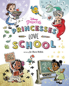 Disney Princess: Princesses Love School! by Bri Marie McNish, 9781368094658