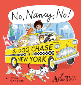 No, Nancy, No! A Dog Chase in New York by Alice Tait, Alice Tait, 9781536232714