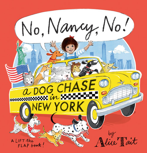 No, Nancy, No! A Dog Chase in New York by Alice Tait, Alice Tait, 9781536232714