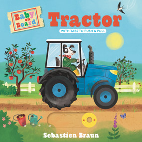 Baby on Board: Tractor by Sebastien Braun, Sebastien Braun, 9781536234992