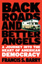 Back Roads and Better Angels (A Journey into the Heart of American Democracy) by Francis S. Barry, 9781586423889