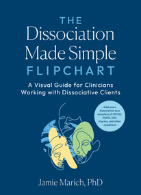 The Dissociation Made Simple Flipchart by Jamie Marich, PHD, 9798889840299