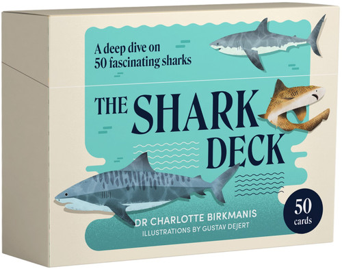 The Shark Deck (A Deep Dive on 50 Fascinating Sharks) by Dr. Charlotte Birkmanis, Gustav Dejert, 9781923049208