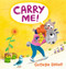 Carry Me! (A Cheery Street Story) by Georgie Birkett, Georgie Birkett, 9781536231403