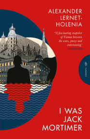 I Was Jack Mortimer by Alexander Lernet-Holenia, Ignat Avsey, 9781805330370