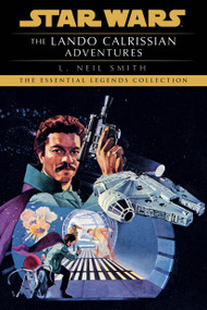 The Lando Calrissian Adventures: Star Wars Legends - 9780593726099 by L. Neil Smith, 9780593726099