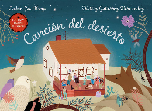 Canción del desierto (Spanish Edition) by Laekan Zea Kemp, Beatriz Gutiérrez Hernández, 9780823457977