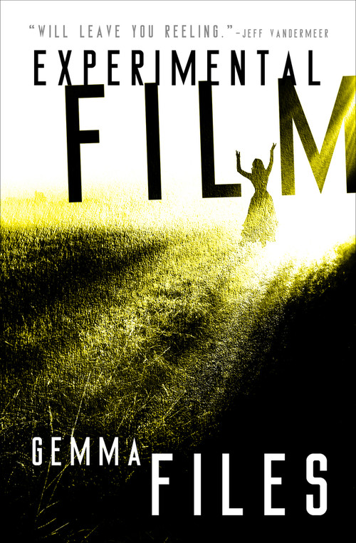 Experimental Film by Gemma Files, 9781504063883