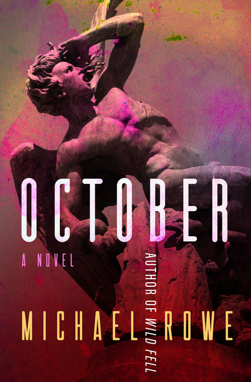 October (A Novel) - 9781504063944 by Michael Rowe, 9781504063944