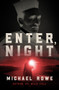Enter, Night (A Novel) by Michael Rowe, 9781504063951
