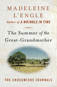 The Summer of the Great-Grandmother by Madeleine L'Engle, 9781504064477