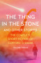 The Thing in the Stone (And Other Stories) by Clifford D. Simak, David W. Wixon, 9781504073943
