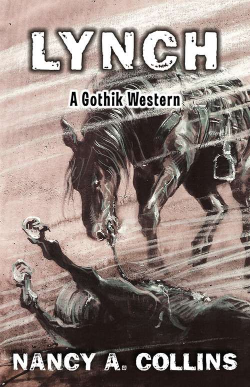 Lynch (A Gothik Western) by Nancy A. Collins, 9781504074827