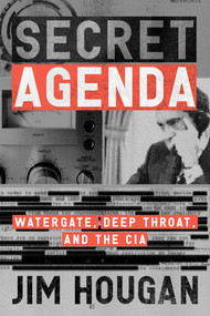 Secret Agenda (Watergate, Deep Throat, and the CIA) by Jim Hougan, 9781504075282
