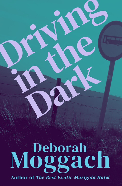 Driving in the Dark by Deborah Moggach, 9781504077606