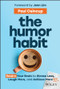 The Humor Habit (Rewire Your Brain to Stress Less, Laugh More, and Achieve More'er) by Paul Osincup, Jenn Lim, 9781394234356