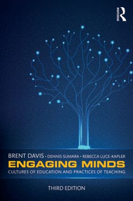 Engaging Minds (Cultures of Education and Practices of Teaching) by Brent Davis, 9781138905412