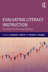 Evaluating Literacy Instruction (Principles and Promising Practices) - 9781138843592 by Rachael E. Gabriel, Richard L. Allington, 9781138843592