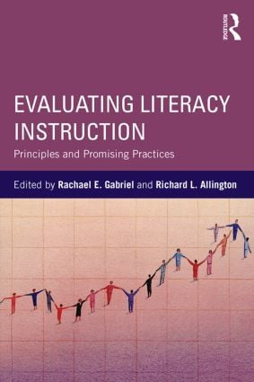 Evaluating Literacy Instruction (Principles and Promising Practices) - 9781138843592 by Rachael E. Gabriel, Richard L. Allington, 9781138843592
