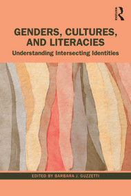 Genders, Cultures, and Literacies (Understanding Intersecting Identities) - 9780367742751 by Barbara J. Guzzetti, 9780367742751