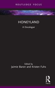 Honeyland (A Docalogue) by Jaimie Baron, Kristen Fuhs, 9780367644529
