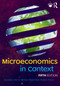 Microeconomics in Context by Neva Goodwin, Jonathan M. Harris, Julie A. Nelson, Pratistha Joshi Rajkarnikar, Brian Roach, Mariano Torras, 9781032171357