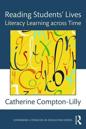 Reading Students' Lives (Literacy Learning across Time) - 9781138190238 by Catherine Compton-Lilly, 9781138190238