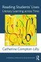 Reading Students' Lives (Literacy Learning across Time) - 9781138190238 by Catherine Compton-Lilly, 9781138190238