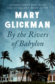 By the Rivers of Babylon - 9781504075879 by Mary Glickman, 9781504075879