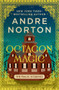 Octagon Magic by Andre Norton, 9781504079709