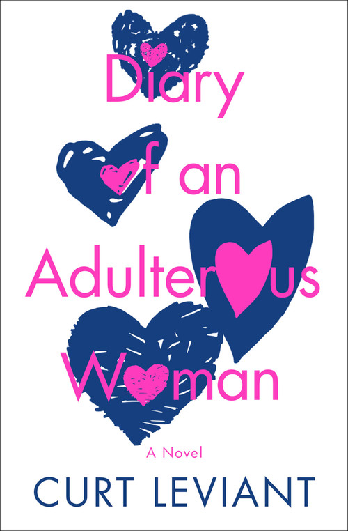 Diary of an Adulterous Woman (A Novel) by Curt Leviant, 9781504080460