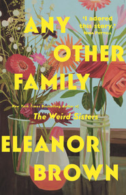 Any Other Family (the most HEARTWARMING novel of 2022) by Eleanor Brown, 9781915054470