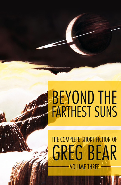 Beyond the Farthest Suns by Greg Bear, 9781504021494