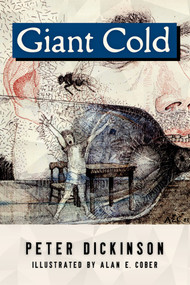 Giant Cold by Peter Dickinson, Alan E. Cober, 9781504025164