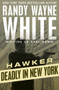 Deadly in New York by Randy Wayne White, 9781504035170