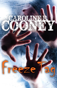 Freeze Tag by Caroline B. Cooney, 9781504035552