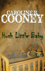 Hush Little Baby by Caroline B. Cooney, 9781504035569