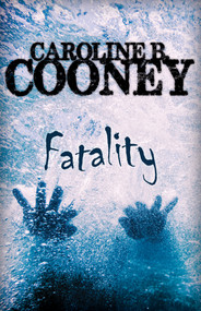 Fatality by Caroline B. Cooney, 9781504035583