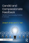 Candid and Compassionate Feedback (Transforming Everyday Practice in Schools) - 9781138609150 by Joseph Jones, T.J. Vari, 9781138609150